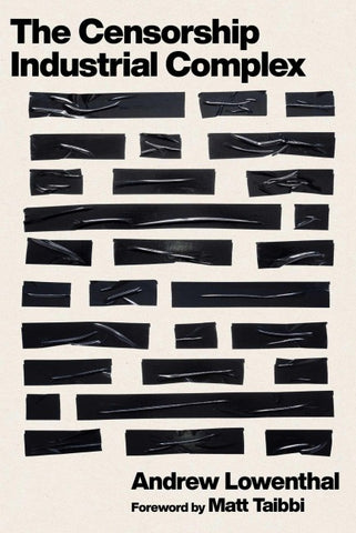 The Censorship-Industrial Complex