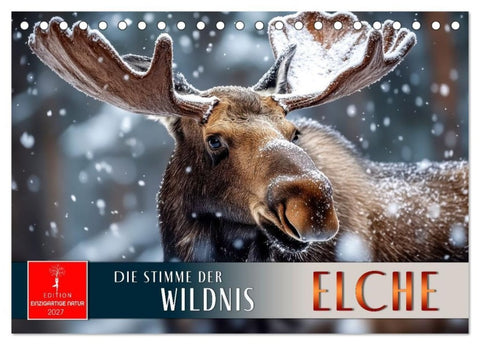 Elche - die Stimme der Wildnis (Tischkalender 2027 DIN A5 quer), CALVENDO Monatskalender