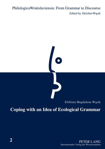 Coping with an Idea of Ecological Grammar
