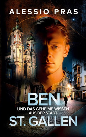Ben und das geheime Wissen aus der Stadt St. Gallen