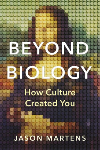 Beyond Biology