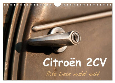 Citroën 2CV Alte Liebe rostet nicht (Wandkalender 2027 DIN A4 quer), CALVENDO Monatskalender