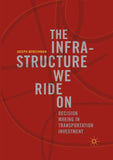 The Infrastructure We Ride On