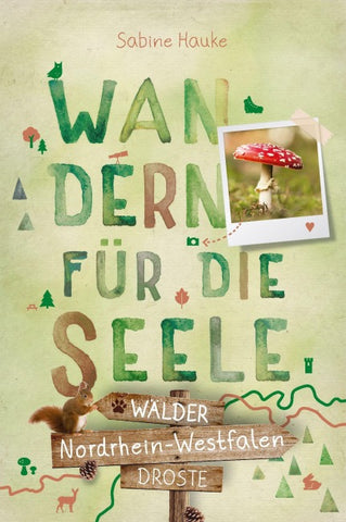 Nordrhein-Westfalen - Wälder. Wandern für die Seele