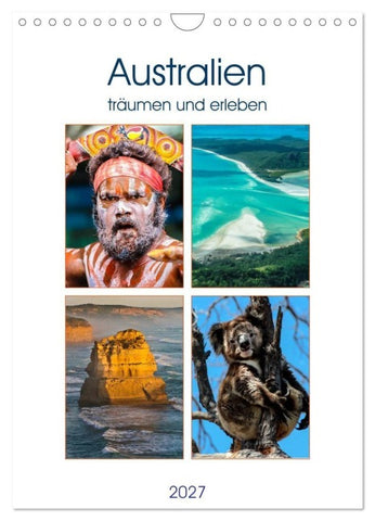 Australien träumen und erleben (Wandkalender 2027 DIN A4 hoch), CALVENDO Monatskalender