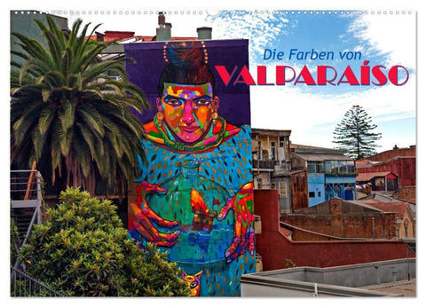 Die Farben von Valparaíso (Wandkalender 2026 DIN A2 quer), CALVENDO Monatskalender