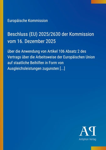 Beschluss (EU) 2025/2630 der Kommission vom 16. Dezember 2025