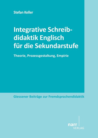 Integrative Schreibdidaktik Englisch für die Sekundarstufe