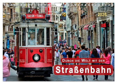 Durch die Welt mit der Straßenbahn (Wandkalender 2026 DIN A4 quer), CALVENDO Monatskalender