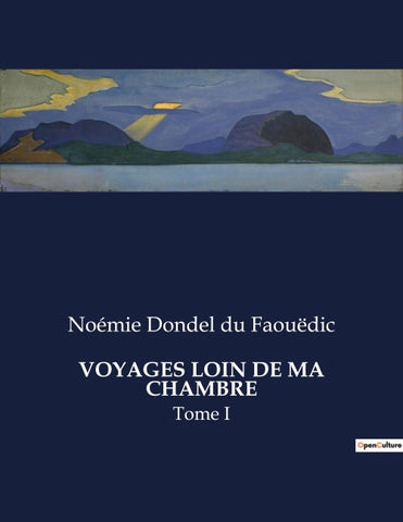 VOYAGES LOIN DE MA CHAMBRE