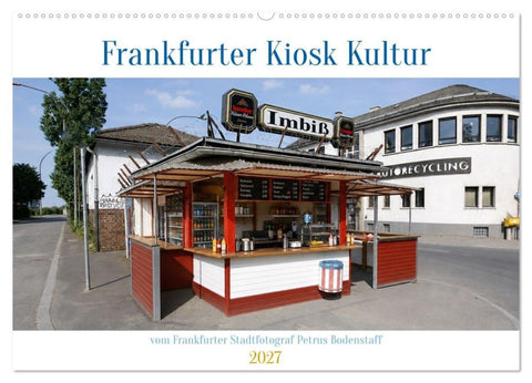 Frankfurter Kiosk Kultur (Wandkalender 2027 DIN A2 quer), CALVENDO Monatskalender