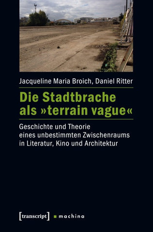 Die Stadtbrache als »terrain vague«