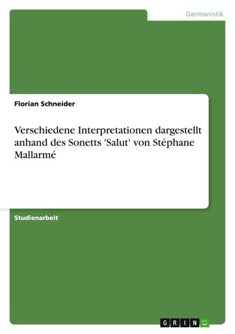 Verschiedene Interpretationen dargestellt anhand des Sonetts 'Salut' von Stéphane Mallarmé