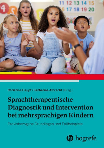 Sprachtherapeutische Diagnostik und Intervention bei mehrsprachigen Kindern