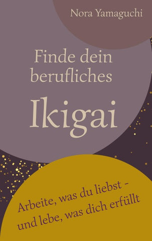 Finde dein berufliches Ikigai