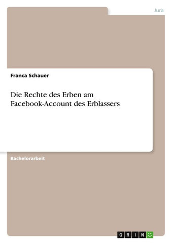 Die Rechte des Erben am Facebook-Account des Erblassers