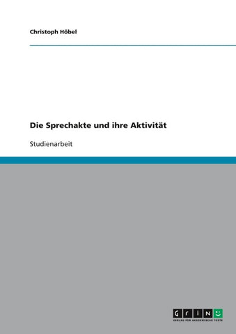 Die Sprechakte und ihre Aktivität