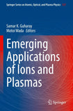 Emerging Applications of Ions and Plasmas