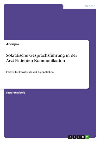 Sokratische Gesprächsführung in der Arzt-Patienten-Kommunikation