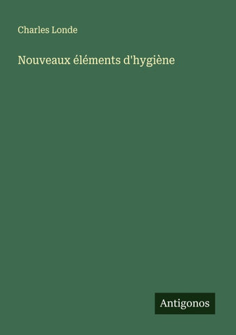 Nouveaux éléments d'hygiène