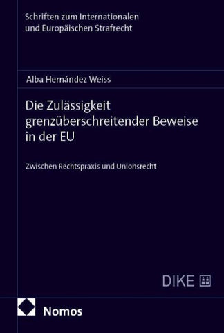 Die Zulässigkeit grenzüberschreitender Beweise in der EU