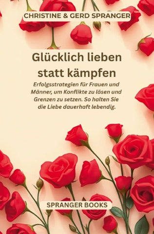 Glücklich lieben statt kämpfen