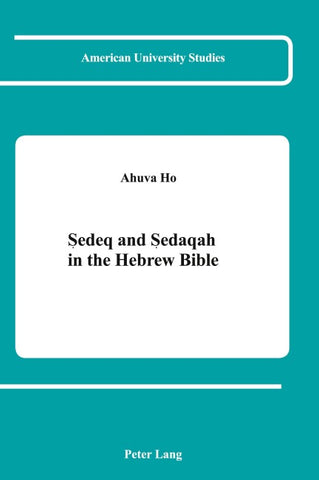 Sedeq and Sedaqah in the Hebrew Bible