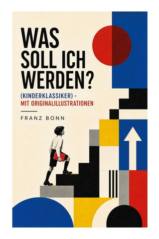 Was soll ich werden? (Kinderklassiker) - mit Originalillustrationen