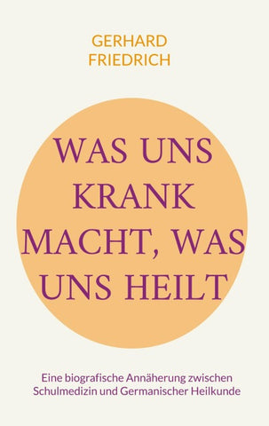 Was uns krank macht, was uns heilt