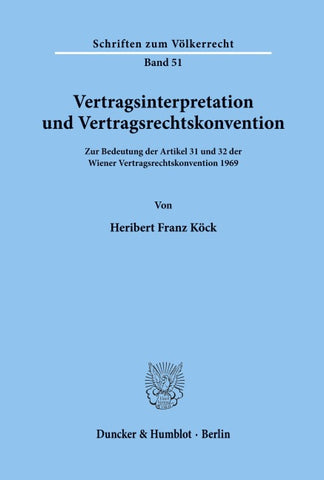 Vertragsinterpretation und Vertragsrechtskonvention.