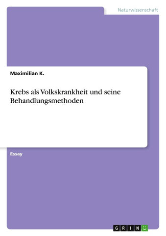 Krebs als Volkskrankheit und seine Behandlungsmethoden