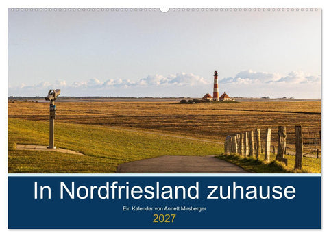 In Nordfriesland zuhause (Wandkalender 2027 DIN A2 quer), CALVENDO Monatskalender