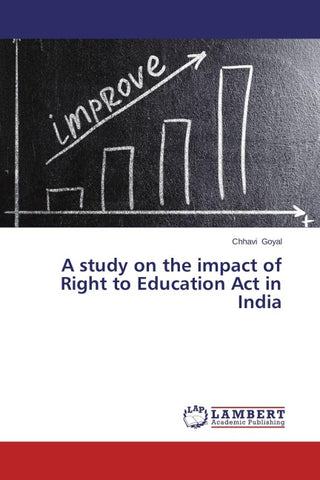 A study on the impact of Right to Education Act in India