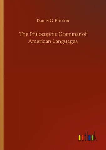 The Philosophic Grammar of American Languages
