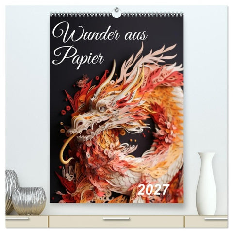 Wunder aus Papier (hochwertiger Premium Wandkalender 2027 DIN A2 hoch), Kunstdruck in Hochglanz