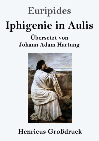 Iphigenie in Aulis (Großdruck)