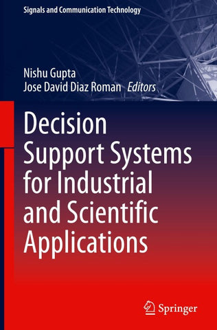 Decision Support Systems for Industrial and Scientific Applications