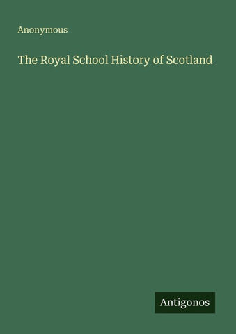 The Royal School History of Scotland