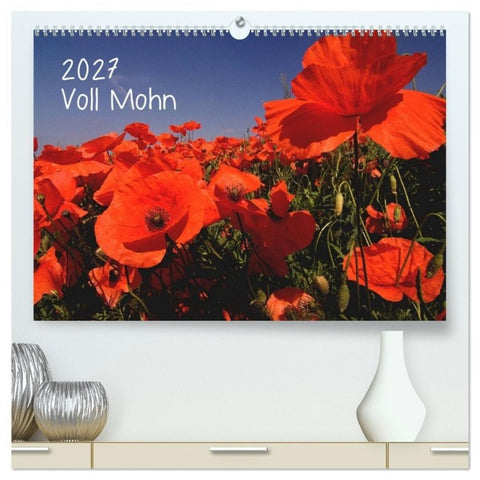 Voll Mohn (hochwertiger Premium Wandkalender 2027 DIN A2 quer), Kunstdruck in Hochglanz