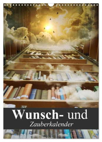 Wunsch- und Zauberkalender (Wandkalender 2027 DIN A3 hoch), CALVENDO Monatskalender