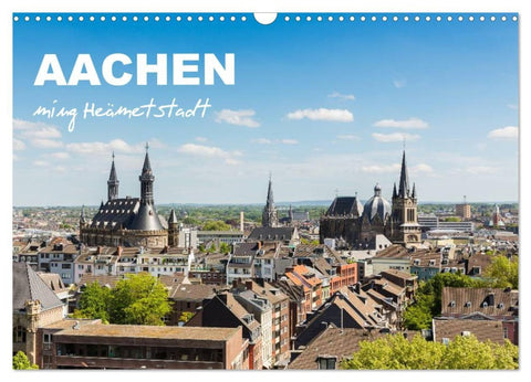 Aachen - ming Heämetstadt (Wandkalender 2026 DIN A3 quer), CALVENDO Monatskalender