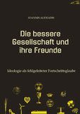 Die bessere Gesellschaft und ihre Freunde