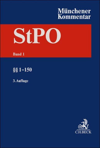 Münchener Kommentar zur Strafprozessordnung Bd. 1: §§ 1-150 StPO