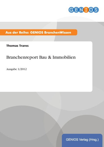 Branchenreport Bau & Immobilien