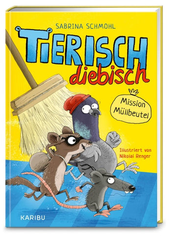Tierisch diebisch (Band 1) – Mission Müllbeutel