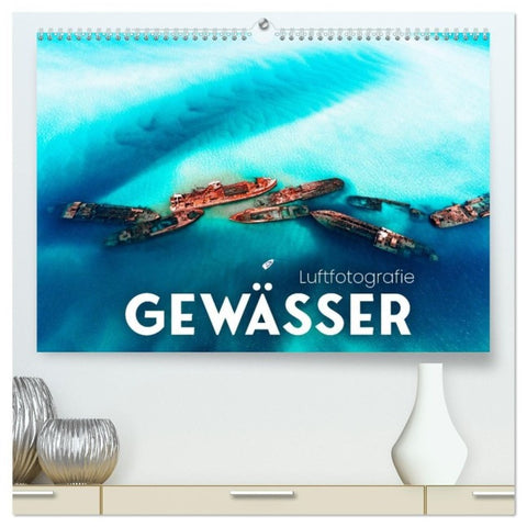Luftfotografie - Gewässer (hochwertiger Premium Wandkalender 2027 DIN A2 quer), Kunstdruck in Hochglanz