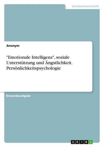 "Emotionale Intelligenz", soziale Unterstützung und Ängstlichkeit. Persönlichkeitspsychologie