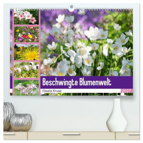 Beschwingte Blumenwelt (hochwertiger Premium Wandkalender 2027 DIN A2 quer), Kunstdruck in Hochglanz