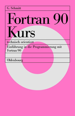 Fortran 90 Kurs - technisch orientiert