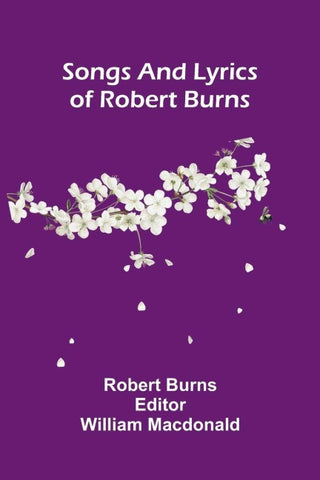 Songs and lyrics of Robert Burns